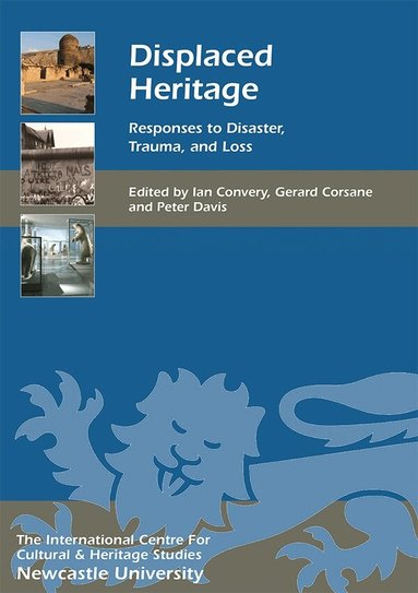 Ian Convery, Gerard Corsane, Peter Davis - Displaced Heritage, Häftad