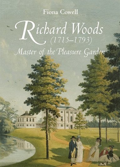 Fiona Cowell - Richard Woods (1715-1793), Häftad