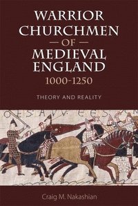 bokomslag Warrior Churchmen of Medieval England, 1000-1250