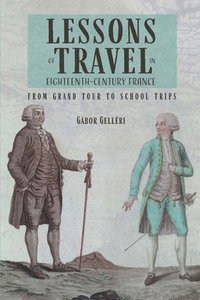 bokomslag Lessons of Travel in Eighteenth-Century France
