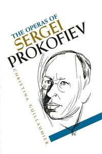 bokomslag The Operas of Sergei Prokofiev