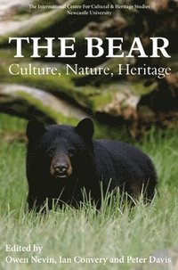 bokomslag The Bear: Culture, Nature, Heritage