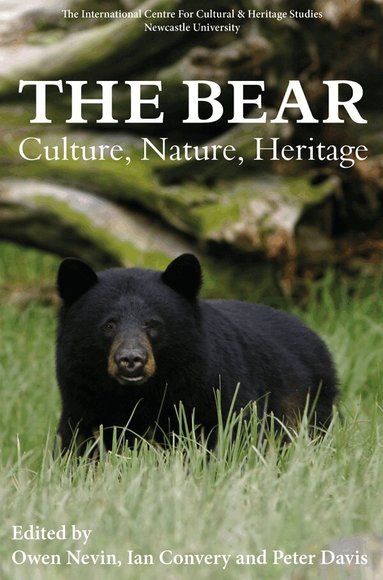 Owen Nevin, Ian Convery, Peter Davis - Bear: Culture, Nature, Heritage, Inbunden