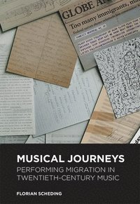 bokomslag Musical Journeys: Performing Migration in Twentieth-Century Music