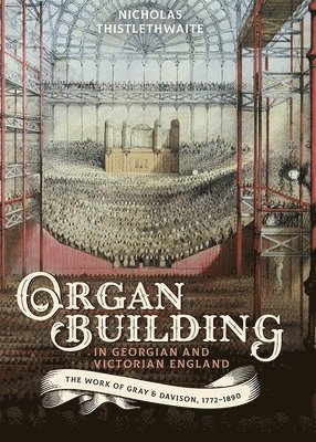 bokomslag Organ-building in Georgian and Victorian England