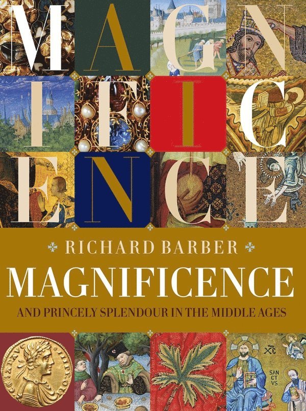 Richard Barber - Magnificence, Inbunden