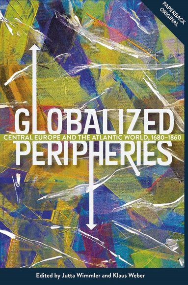 Jutta Wimmler, Klaus Weber - Globalized Peripheries, Häftad