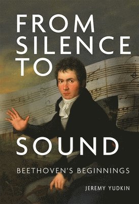 From Silence to Sound: Beethoven's Beginnings 1