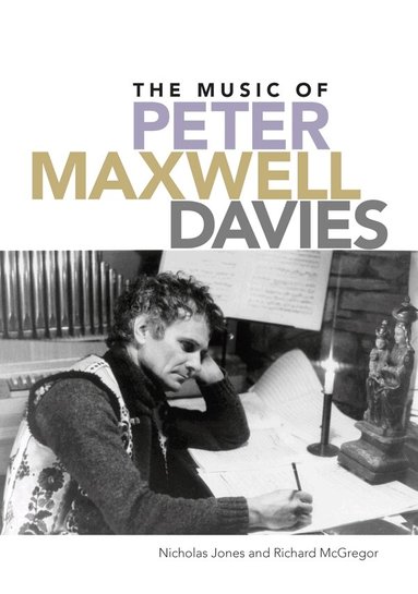 Nicholas Jones, Richard McGregor - Music of Peter Maxwell Davies, Inbunden