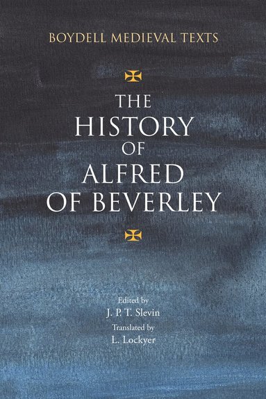 John Slevin - History of Alfred of Beverley, Inbunden