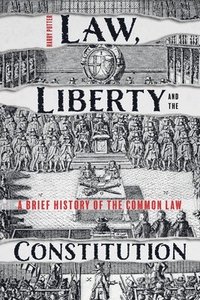 bokomslag Law, Liberty and the Constitution