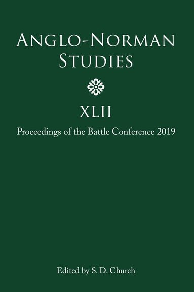 Stephen D Church - Anglo-Norman Studies XLII, Inbunden