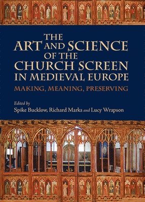 The Art and Science of the Church Screen in Medieval Europe 1