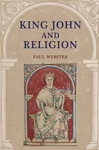 bokomslag King John and Religion