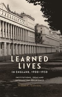 bokomslag Learned Lives in England, 1900-1950