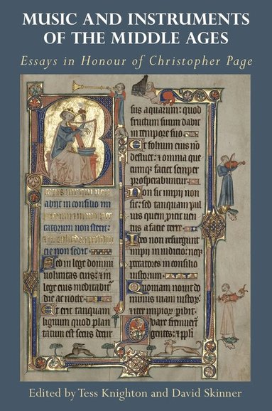Tess Knighton, David Skinner - Music and Instruments of the Middle Ages, Inbunden