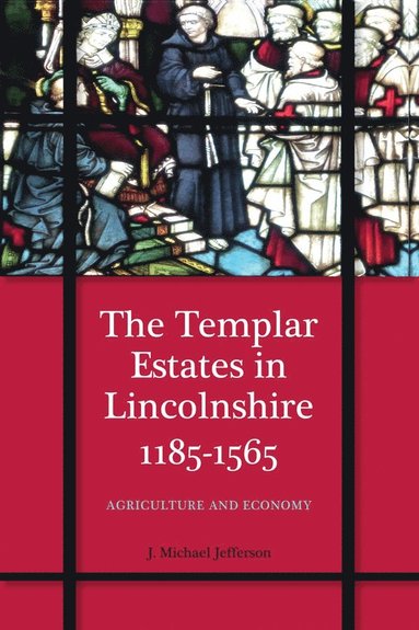 bokomslag Templar Estates in Lincolnshire, 1185-1565