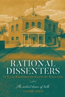 bokomslag Rational Dissenters in Late Eighteenth-Century England