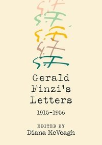 bokomslag Gerald Finzi's Letters, 1915-1956