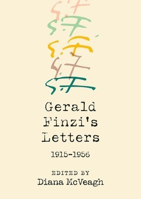 Gerald Finzi's Letters, 1915-1956 1