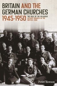 bokomslag Britain and the German Churches, 1945-1950