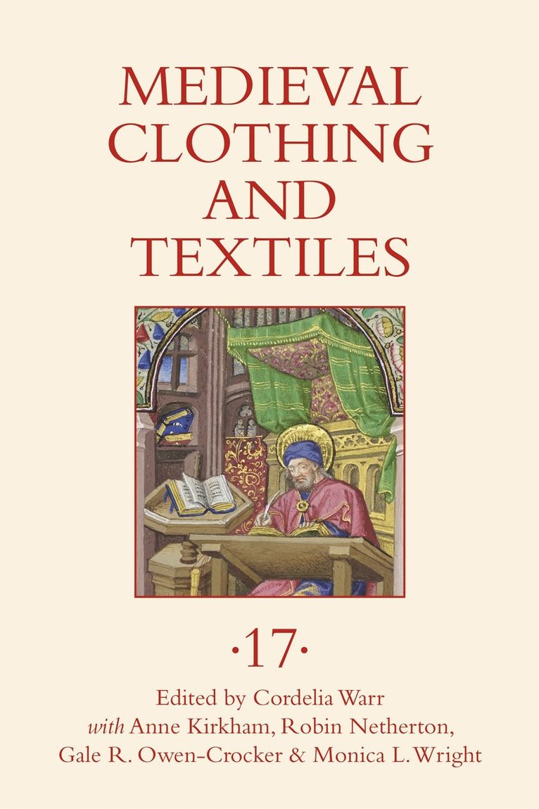 Cordelia Warr - Medieval Clothing and Textiles 17, Inbunden