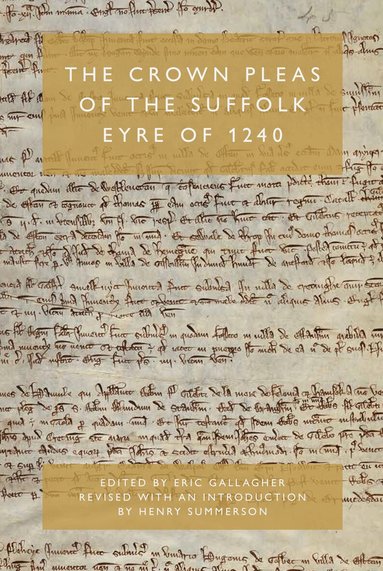 Eric Gallagher - Crown Pleas of the Suffolk Eyre of 1240, Inbunden