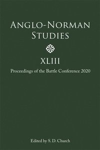 bokomslag Anglo-Norman Studies XLIII