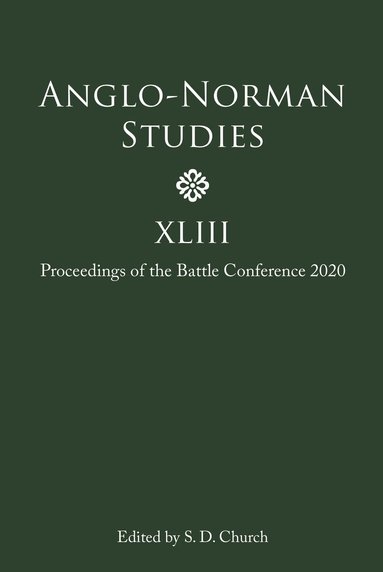 Stephen D Church - Anglo-Norman Studies XLIII, Inbunden