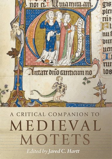 Jared C, Hartt, Jared C Hartt - Critical Companion to Medieval Motets, Häftad