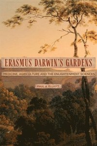 bokomslag Erasmus Darwin's Gardens