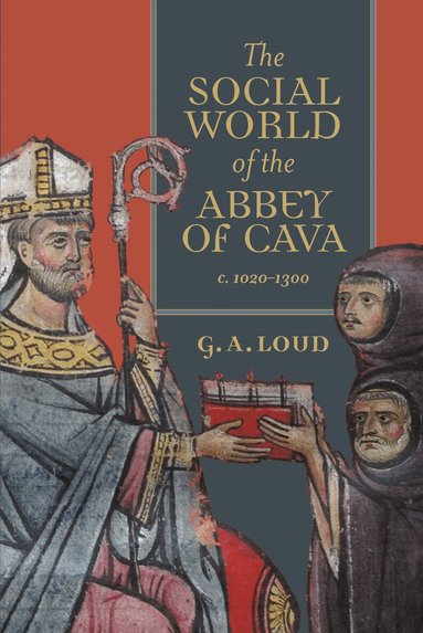 Graham A Loud - Social World of the Abbey of Cava, c. 1020-1300, Inbunden