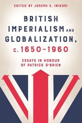 bokomslag British Imperialism and Globalization, c. 1650-1960