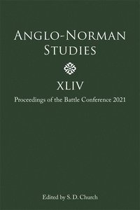 bokomslag Anglo-Norman Studies XLIV