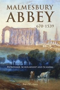 bokomslag Malmesbury Abbey 670-1539