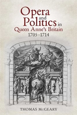 bokomslag Opera and Politics in Queen Anne's Britain, 1705-1714