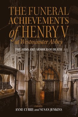 The Funeral Achievements of Henry V at Westminster Abbey 1