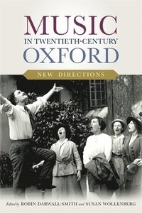bokomslag Music in Twentieth-Century Oxford: New Directions