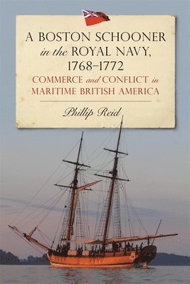 A Boston Schooner in the Royal Navy, 1768-1772 1