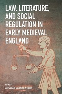 bokomslag Law, Literature, and Social Regulation in Early Medieval England