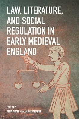 bokomslag Law, Literature, and Social Regulation in Early Medieval England