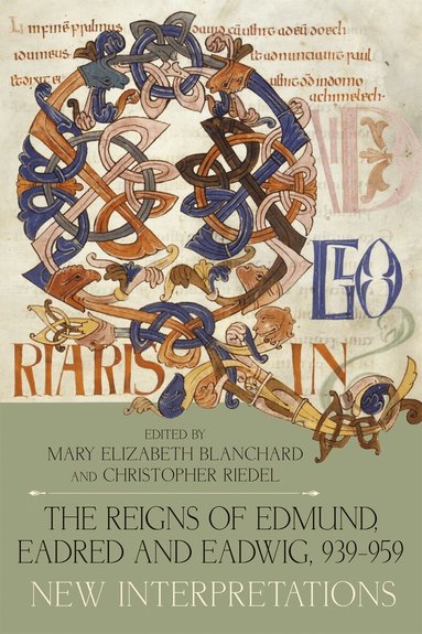 Mary Elizabeth Blanchard, Christopher Riedel - Reigns of Edmund, Eadred and Eadwig, 939-959, Inbunden