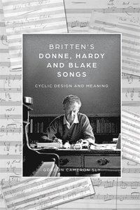 bokomslag Britten's Donne, Hardy and Blake Songs