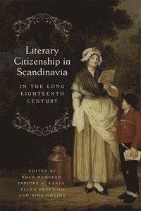 bokomslag Literary Citizenship in Scandinavia in the Long Eighteenth Century