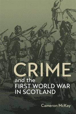 bokomslag Crime and the First World War in Scotland