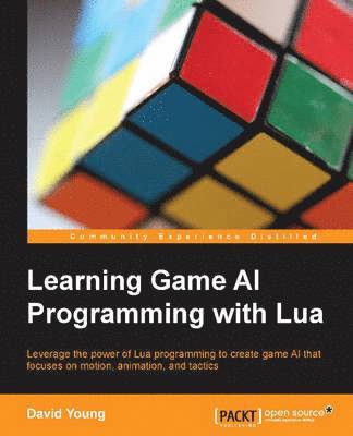 bokomslag Learning Game AI Programming with Lua