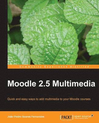 Joao Fernandes - Moodle 2.5 Multimedia, Häftad