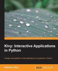 bokomslag Kivy: Interactive Applications in Python