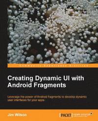 bokomslag Creating Dynamic Ui with Android Fragments