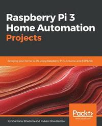 bokomslag Raspberry Pi 3 Home Automation Projects